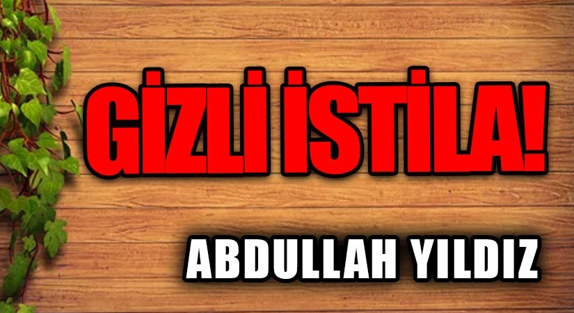 GİZLİ İSTİLÂ