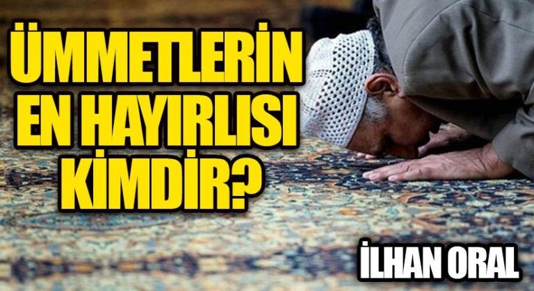 ÜMMETLERİN EN HAYIRLISI