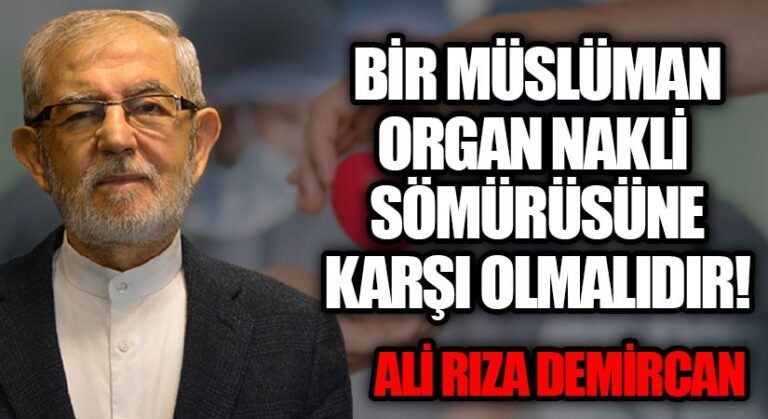 ORGAN NAKLİ SÖMÜRÜSÜNE KARŞI ÇIKIŞ SEBEPLERİM