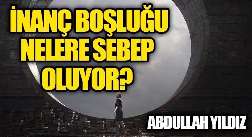 İNANÇ BOŞLUĞU