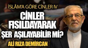 CİNLER FISILDAYARAK ŞER AŞILAYABİLİR Mİ?