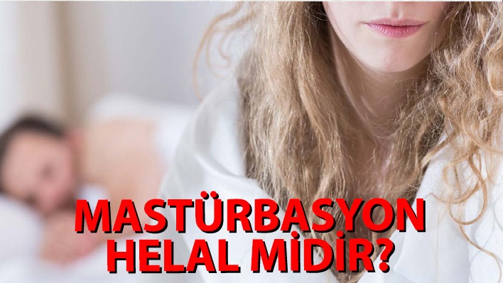 Masturbasyon haram mıdır?