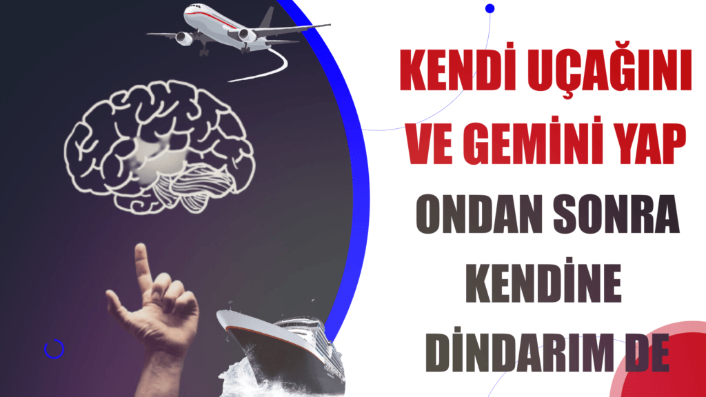 KENDİ UÇAĞINIVE GEMİNİ YAP ONDAN SONRA KENDİNE DİNDARIM DE