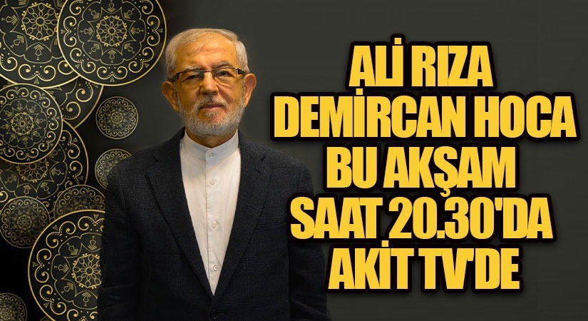 Ali Rıza Demircan Hoca Akit Tv’de