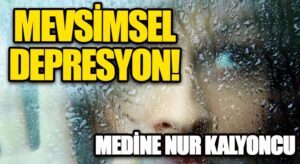 MEVSİMSEL DEPRESYON