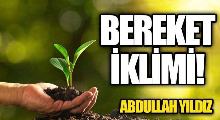 BEREKET İKLİMİ