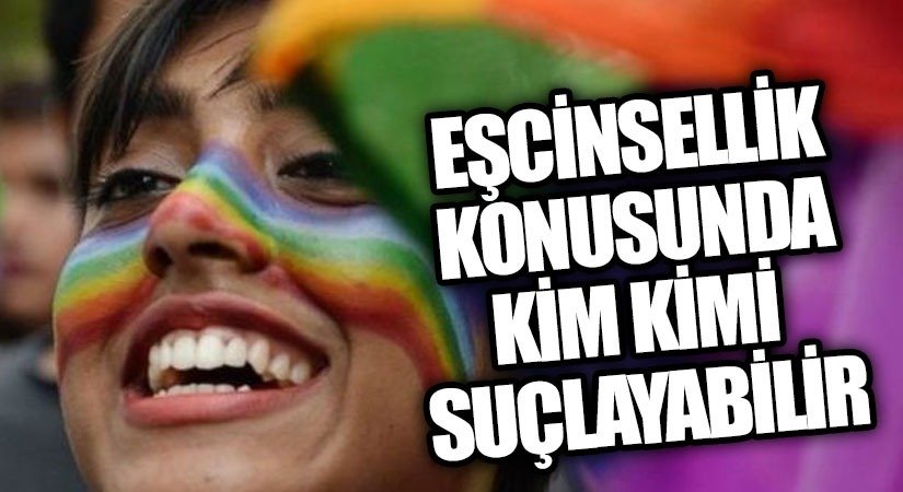 Eşcinsellik Konusunda Kim Kimi Suçlayabilir?
