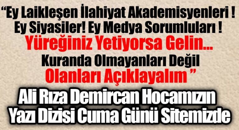Kura’an’da Olmayanları Değil Olanları Açıklayalım!
