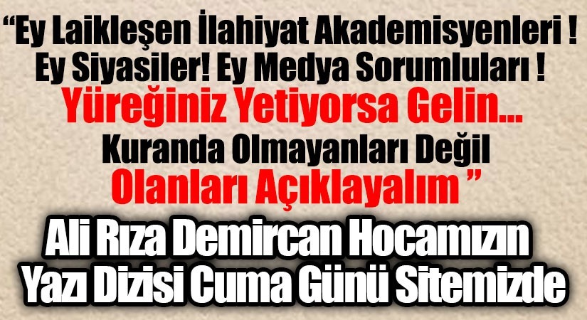 Kura’an’da Olmayanları Değil Olanları Açıklayalım!