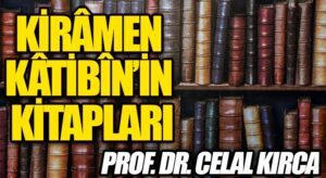 KİRÂMEN KÂTİBÎN’İN KİTAPLARI