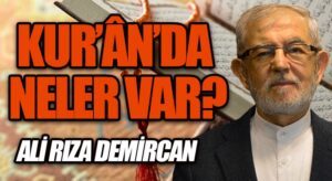 KUR’ÂN’DA NELER VAR?