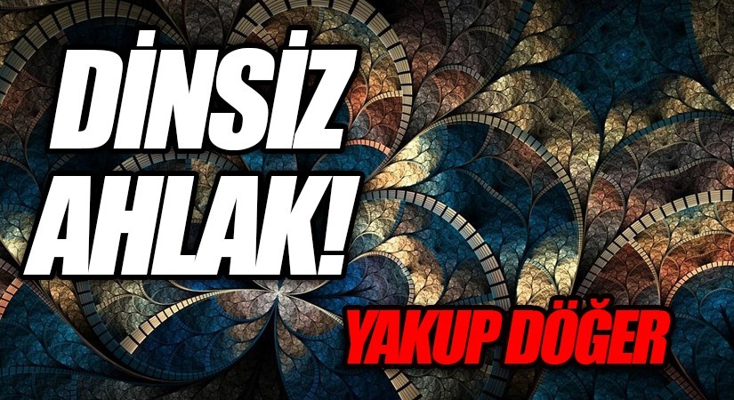Dinsiz Ahlak