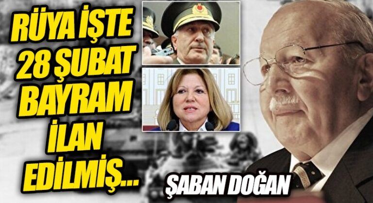 RÜYA İŞTE… 28 ŞUBAT BAYRAM İLAN EDİLMİŞ…