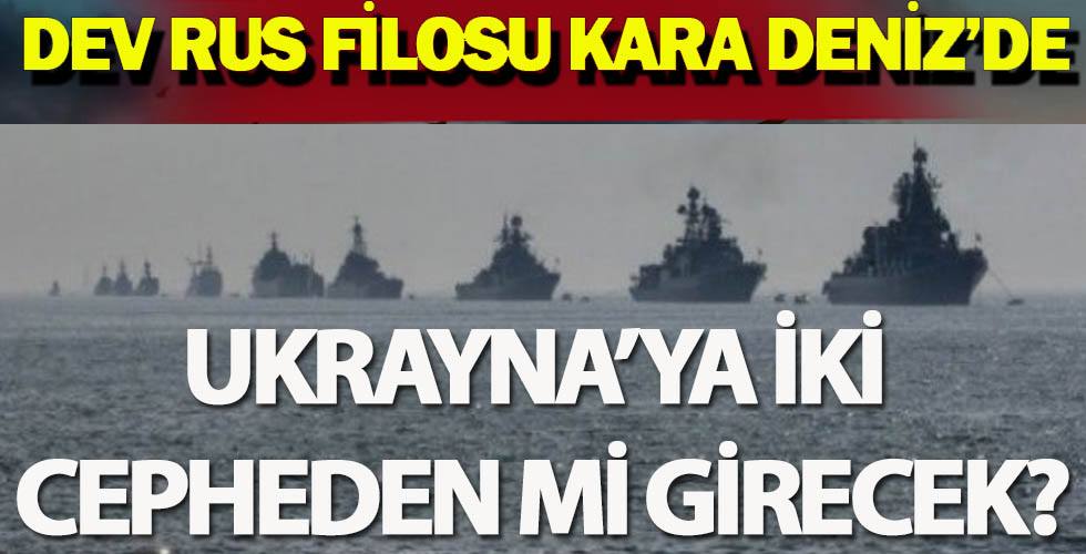 Rusya, Ukrayna’ya Çift Cepheden mi Girecek?
