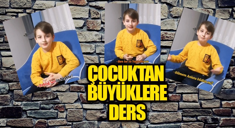 KÜÇÜKTEN BÜYÜKLERE DERS
