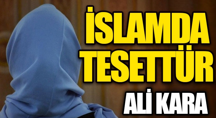 İSLAM’DA TESETTÜR