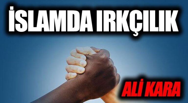 İSLAM’DA IRKÇILIK