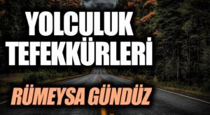 YOLCULUK TEFEKKÜRLERİ
