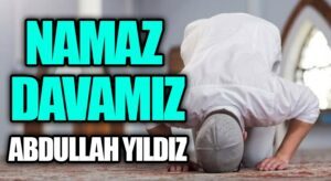 Namaz Davamız