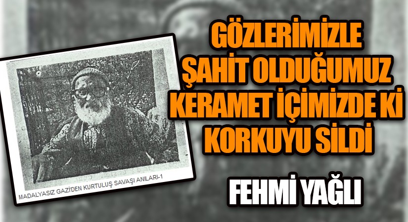 GÖZLERİMİZLE ŞAHİT OLDUĞUMUZ KERAMET İÇİMİZDEKİ KORKUYU SİLDİ
