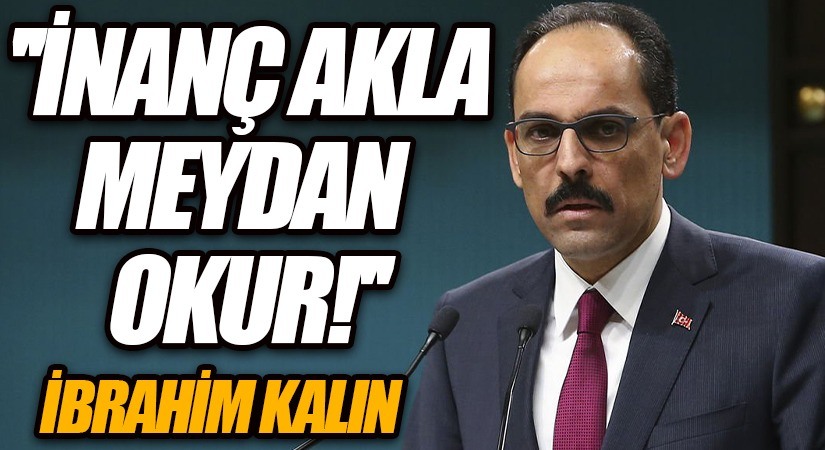 İnanç Akla Meydan Okur!