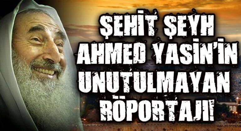 22 MART 2004’DE VEFAT EDEN ŞEHİT ŞEYH AHMED YASİN’İ RAHMETLE ANIYORUZ