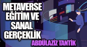 Metaverse, Eğitim ve Sanal Gerçeklik…