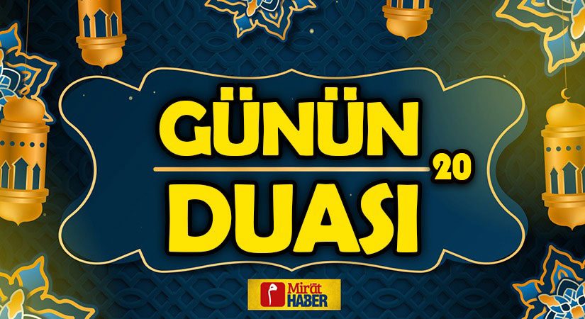 GÜNÜN DUASI