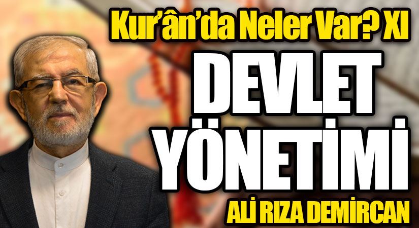 Kur’ân’da Neler Var? XI / DEVLET YÖNETİMİ