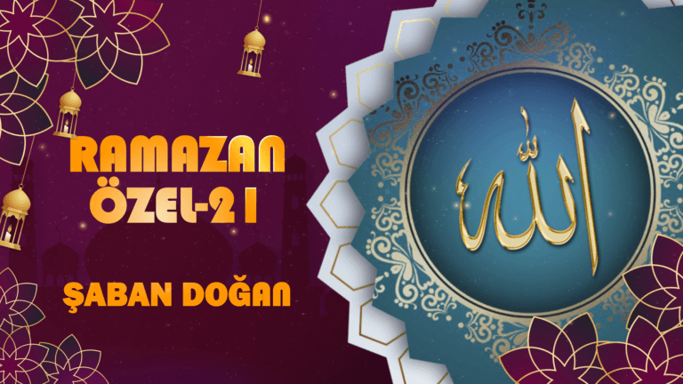 RAMAZAN ÖZEL-21-İSRA SURESİ 32-33-34. AYETLER