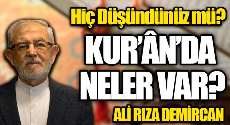 Hiç Düşündünüz mü? KUR’ÂN’DA NELER VAR?
