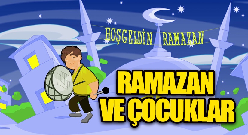 RAMAZAN VE ÇOCUKLAR