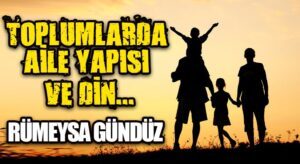 Toplumlarda Aile Yapısı Ve Din