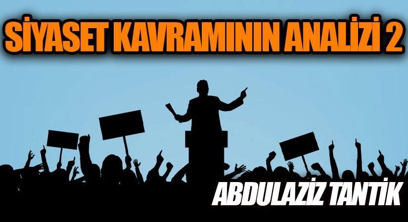 Siyaset Kavramının Analizi -2