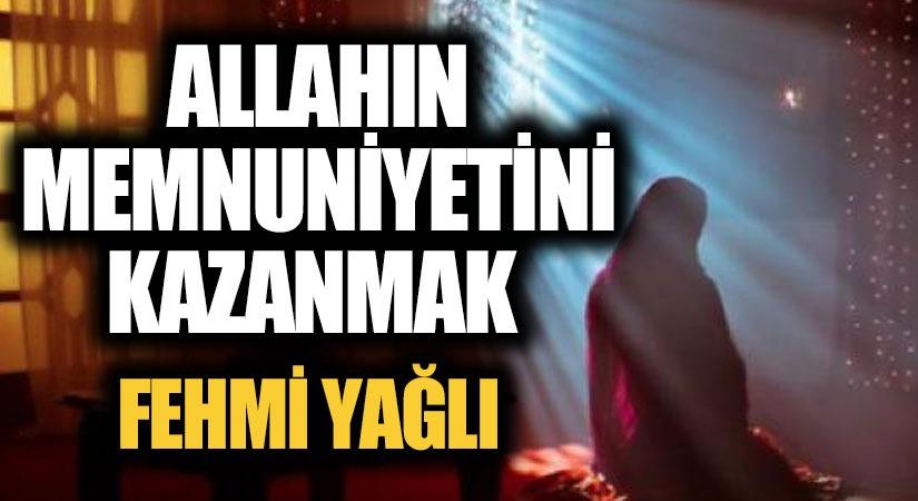 ALLAHIN MEMNUNİYETİNİ KAZANMAK