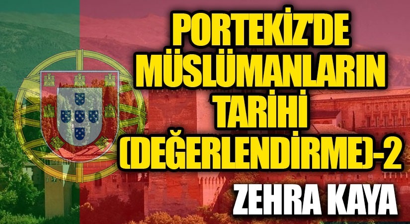 Portekiz’de Müslümanların Tarihi (Değerlendirme) – 2