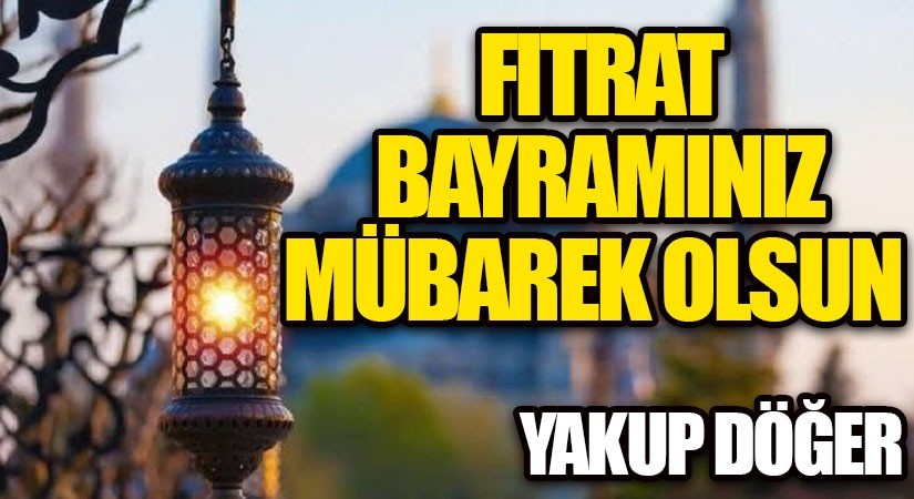 Fıtrat Bayramınız Mübarek Olsun