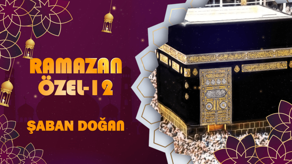 RAMAZAN ÖZEL-12-ALİ-İMRAN 96-97