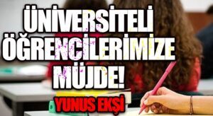 Üniversiteli Öğrencilerimize Müjde!