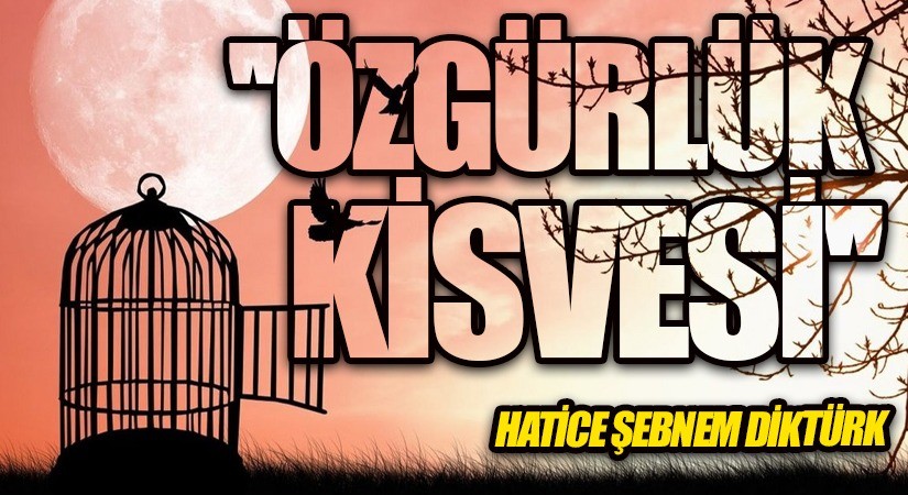 “Özgürlük Kisvesi”