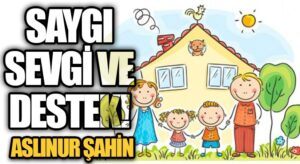 Saygı, Sevgi ve Destek!