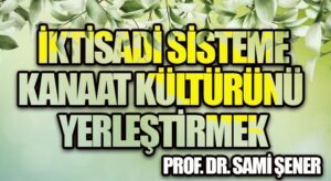 İktisadi Sisteme, Kanaat Kültürünü Yerleştirmek