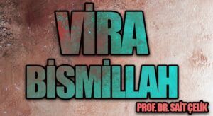 VİRA BİSMİLLAH