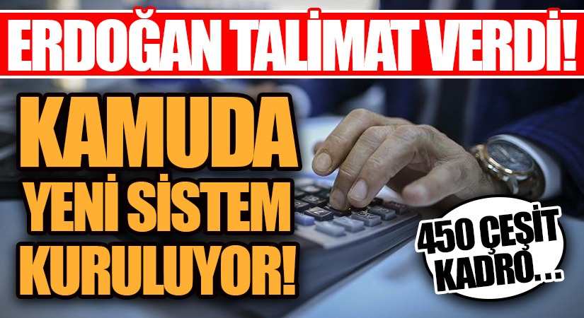 Kamuda Yeni Sistem Başlıyor!