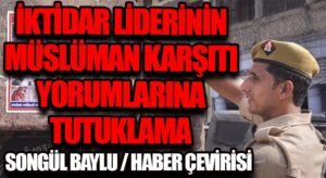 İktidar Liderinin Müslüman Karşıtı Yorumlarına Tutuklama