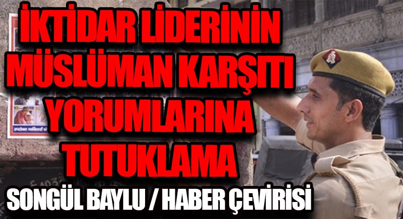 İktidar Liderinin Müslüman Karşıtı Yorumlarına Tutuklama