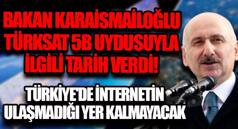 Bakan Karaismailoğlu: Türksat 5B 14 Haziran’da Hizmete Alınacak