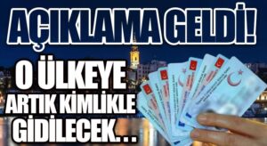 Bir Ülkeye Daha Kimlikle Seyahat Dönemi!