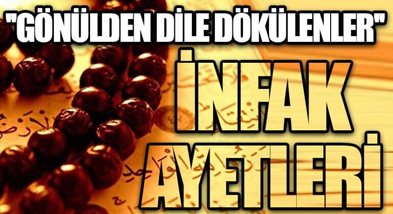 ”GÖNÜLDEN DİLE DÖKÜLENLER”-İNFAK AYETLERİ