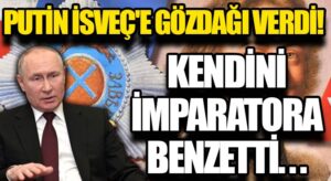 Putin İsveç’e Gözdağı Verdi!
